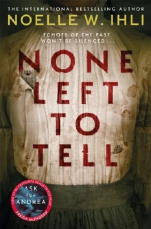 None Left to Tell. Paperback. By Noelle W Ihli Books