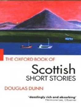 The Oxford Book of Scottish Short Stories by Douglas Dunn Book