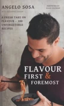 Flavour First and Foremost by Angelo Sosa Hardback