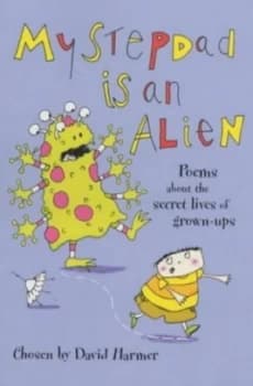My Stepdad Is an Alien by David Harmer Book