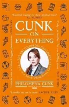 Cunk on everything by Philomena Cunk
