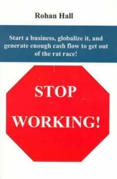 Stop Working by Rohan Hall Paperback