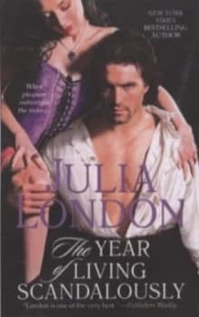 The Year of Living Scandalously by Julia London Paperback