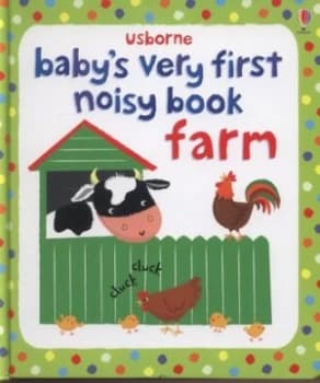 Usborne Babys Very First Noisy Book. Farm by Stella Baggott Hardback