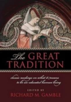 The Great Tradition by Richard Gamble Paperback