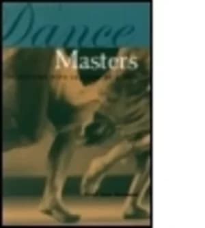 Dance masters by Janet Lynn Roseman