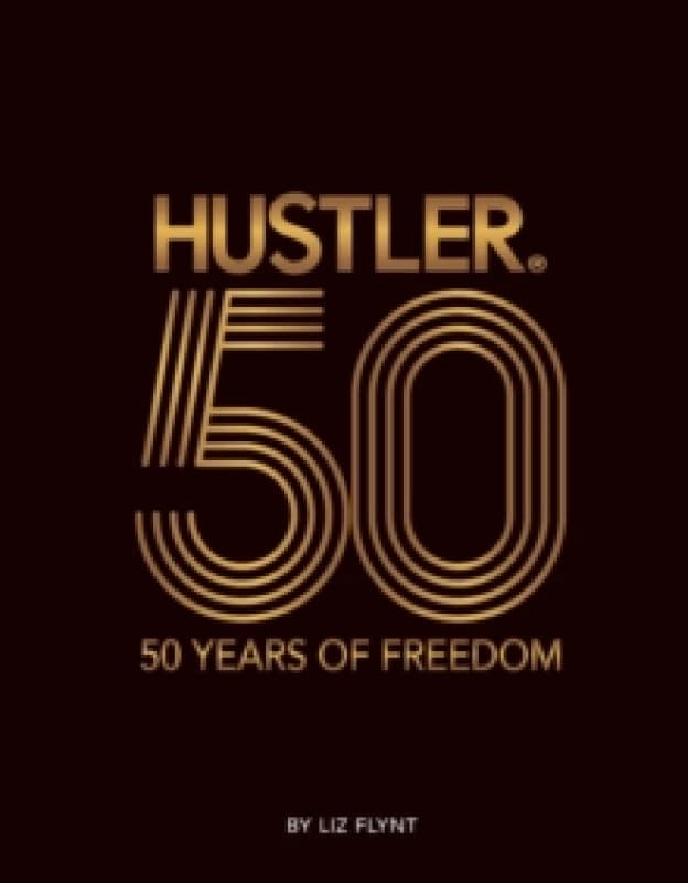 HUSTLER50 : 50 Years of Freedom Hardback