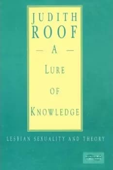 A Lure of Knowledge by Judith Roof