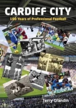 Cardiff City by Terry Grandin Hardback
