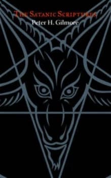 The Satanic Scriptures by Peter H. Gilmore Book