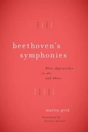 Beethovens symphonies by Martin Geck