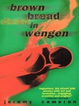 Brown Bread in Wengen by Jeremy Cameron Paperback