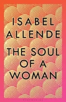 The soul of a woman by Isabel Allende