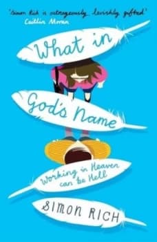 What in Gods Name by Simon Rich Paperback