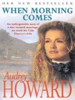 When Morning Comes by Audrey Howard Paperback