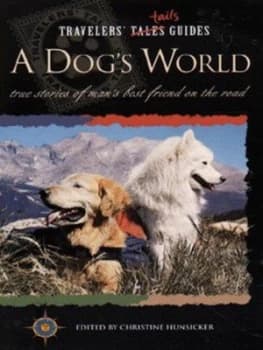 A Dogs World by Christine Hunsicker Paperback