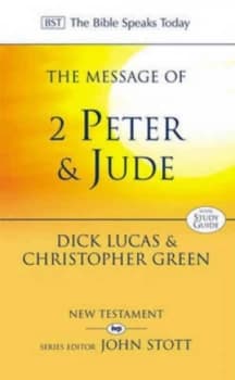 The Message of 2 Peter and Jude by R. C Lucas and Christopher Green Paperback