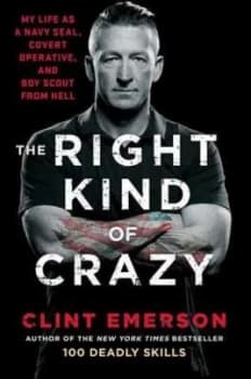 The right kind of crazy by Clint Emerson