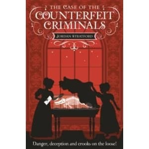 The Case of the Counterfeit Criminals : The Wollstonecraft Detective Agency