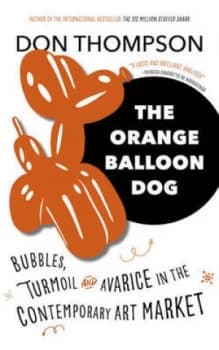 The Orange Balloon Dog by Don Thompson Hardback