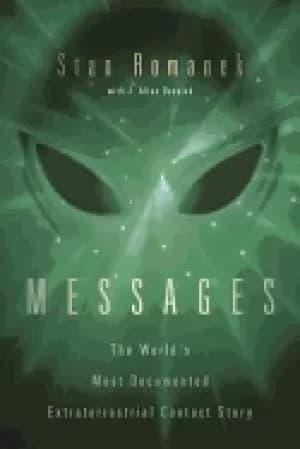 messages the worlds most documented extraterrestrial contact story