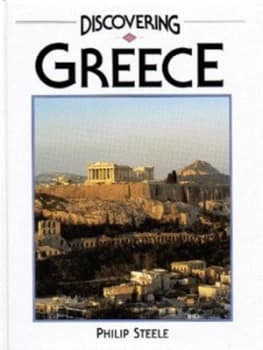 Discovering Greece by Philip Steele Hardback