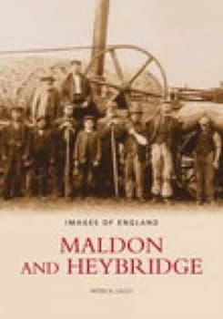 Maldon and Heybridge by Josh Lacey Paperback