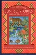 complete just so stories 12 much loved tales including how the camel got hi