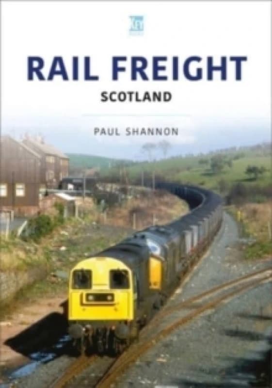 Rail Freight: Scotland Paperback / softback