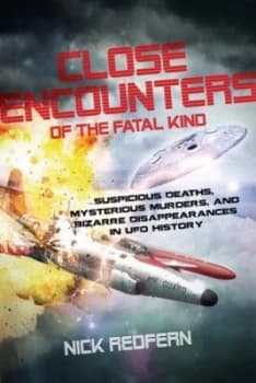Close Encounters of the Fatal Kind by Nick Redfern Paperback