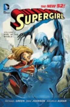 Supergirl. Volume 2 Girl in the World by Michael Green Paperback