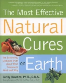 The Most Effective Natural Cures on Earth by Jonny Bowden Paperback