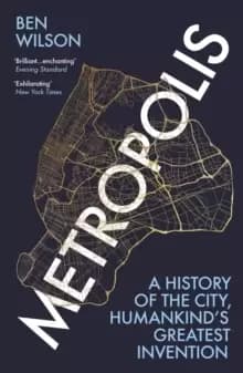 Metropolis : A History of the City, Humankind's Greatest Invention