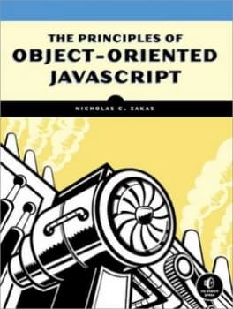 The Principles of Object-Oriented Javascript by Nicholas C. Zakas Paperback