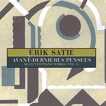 Erik Satie - Selected Piano Works Vol 1 CD