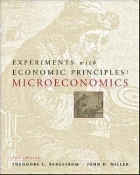 Experiments with Economic Principles Microeconomics by Theodore C Bergstrom Paperback