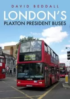 London's Plaxton President buses - David Beddall - Paperback - Used