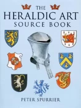 The heraldic art source book by Peter Spurrier