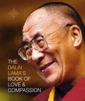 The Dalai Lamas Book of Love and Compassion by His Holiness the Dalai Lama Paperback