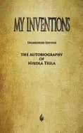 my inventions the autobiography of nikola tesla