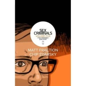 Sex Criminals: Volume 5: Five-Fingered Discount