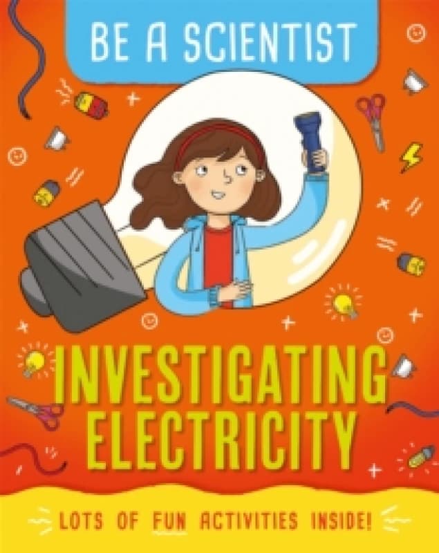 Jacqui Bailey Be a Scientist: Investigating Electricity Book Multi unisex