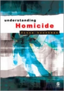 Understanding homicide by Fiona Brookman