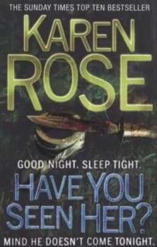 Have You Seen Her by Karen Rose Paperback