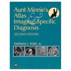 Aunt Minnies Atlas and Imaging-Specific Diagnosis by Thomas L. Pope Hardback