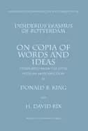 desiderius erasmus of rotterdam on copia of words and ideas