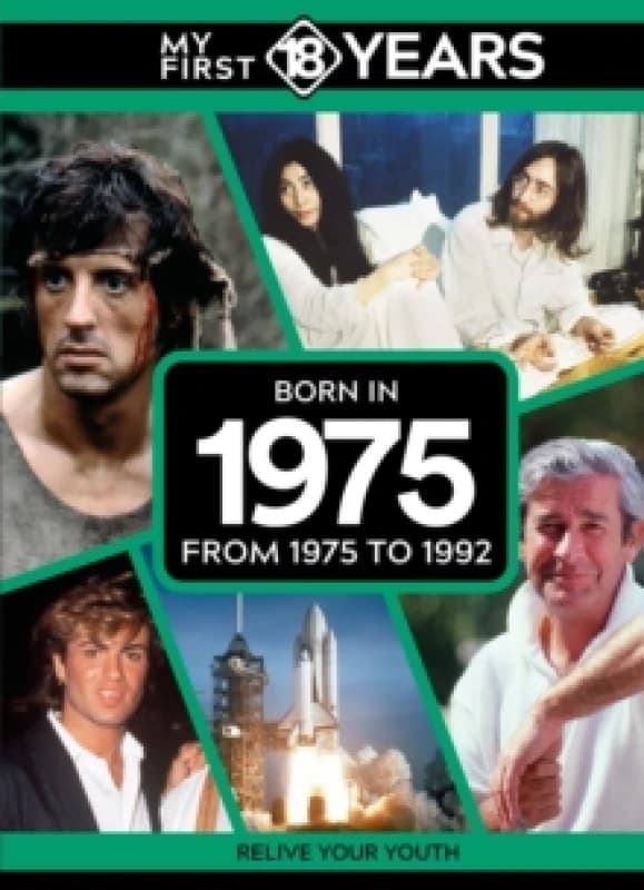 My First 18 Years - Born in 1975 : From 1975 to 1992 Hardback