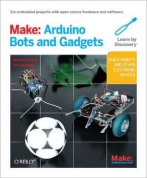 Make Arduino Bots and Gadgets by Tero Karvinen Paperback