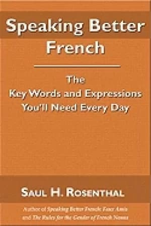 speaking better french the key words and expressions youll need every day