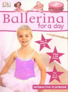 Ballerina for a Day by Dawn Sirett and Richard Ferguson and Andy Crawford and Dave King and Jo Foord Book